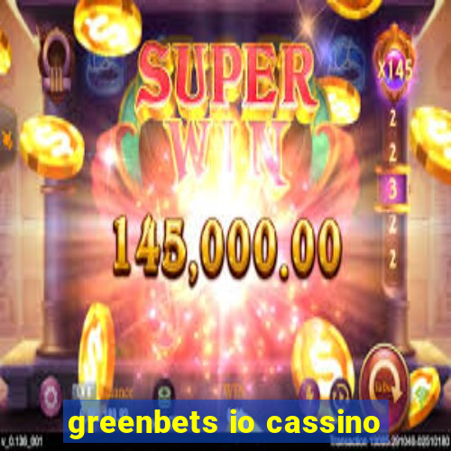 greenbets io cassino